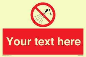 Custom prohibition Do not spray with water